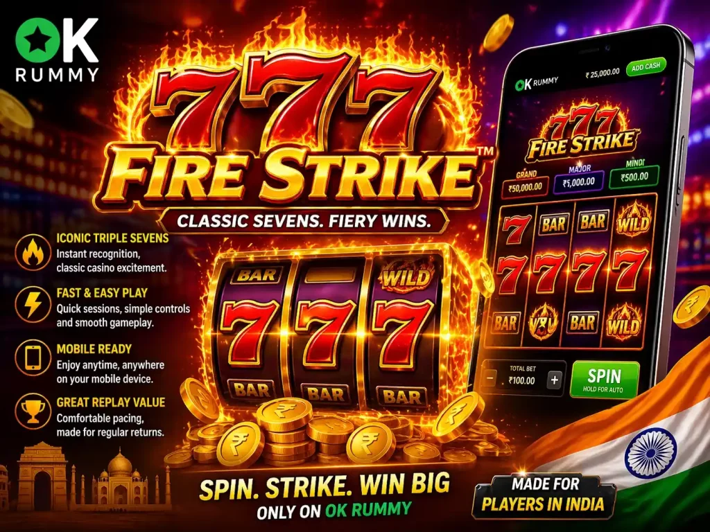 777 Fire Strike slot on OK Rummy with fiery triple sevens, mobile game screen, coins, Indian flag, and classic reel theme.
