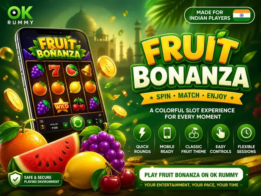 Fruit Bonanza slot image for OK Rummy India with colorful fruit symbols, mobile gameplay screen, green background, gold coins, and Indian player theme.
