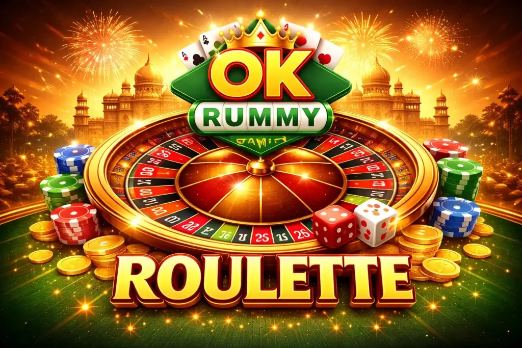 OK Rummy Roulette India promotional image featuring a golden roulette wheel, poker chips, dice, coins, fireworks, and bold casino-style branding