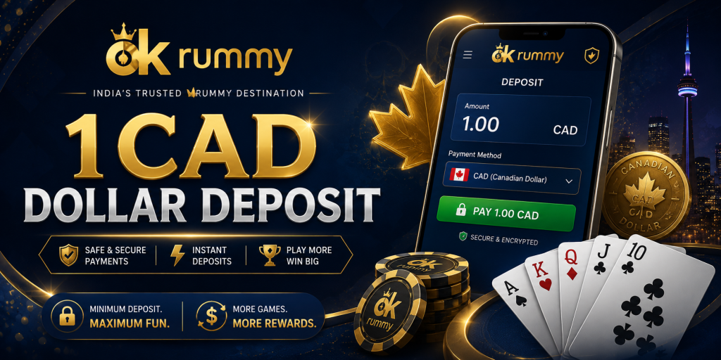 ok rummy 1CAD Dollar Deposit banner with Canadian dollar coin, smartphone payment screen, rummy cards, casino chips, and secure deposit visuals in a dark blue and gold style.